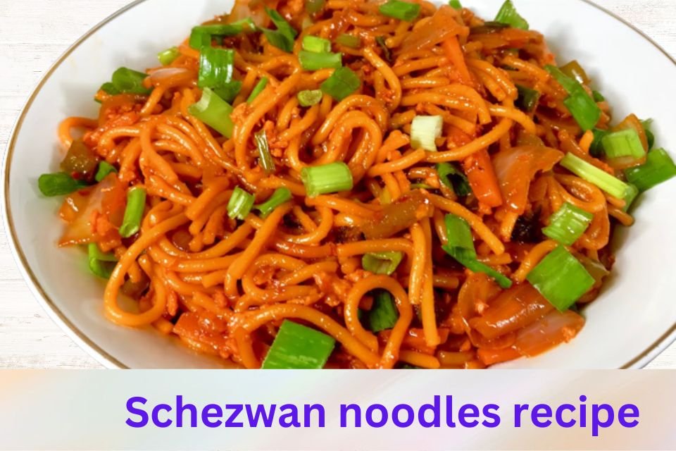 schezwan noodles